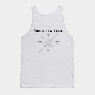 This is How I Roll Light Twin engine Tank Top